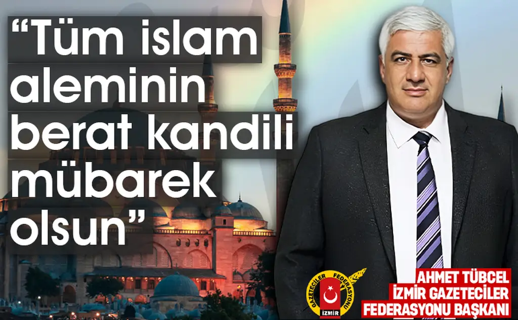 İGF Başkanı Ahmet Tübcel’den Berat Kandili mesajı: “Berat Kandili, gönülleri temizlemenin zamanıdır”