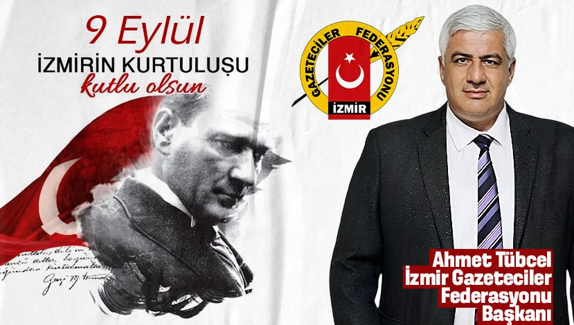 İGF Başkanı Tübcel’den 9 Eylül mesajı: “Gazeteciler Dün Cephedeydi, Bugün Kalem Başında”